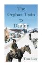 The Orphan Train To Destiny - Preview
