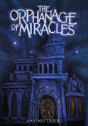 The Orphanage Of Miracles - Preview