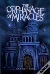 The Orphanage Of Miracles