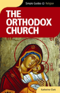 The Orthodox Church - Simple Guides - Preview