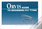 The Orvis Guide To Beginning Fly Tying