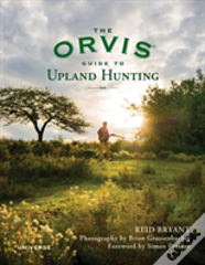 The Orvis Guide To Upland Hunting