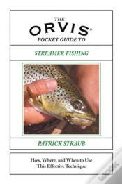Capa do artigo The Orvis Pocket Guide To Streamer Fishing