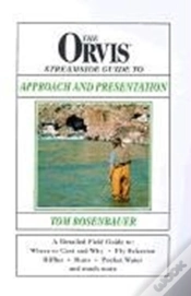 Capa do artigo The Orvis Streamside Guide To Approach And Presentation