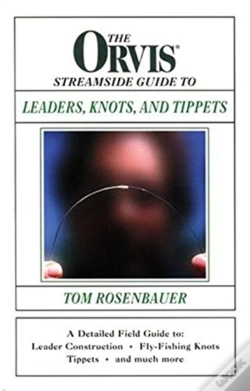 Capa do artigo The Orvis Streamside Guide To Leaders, Knots And Tippets