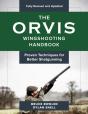 The Orvis Wingshooting Handbook, Fully Revised And Updated - Preview