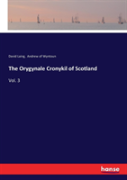 The Orygynale Cronykil Of Scotland