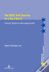 The Osce: Soft Security For A Hard World