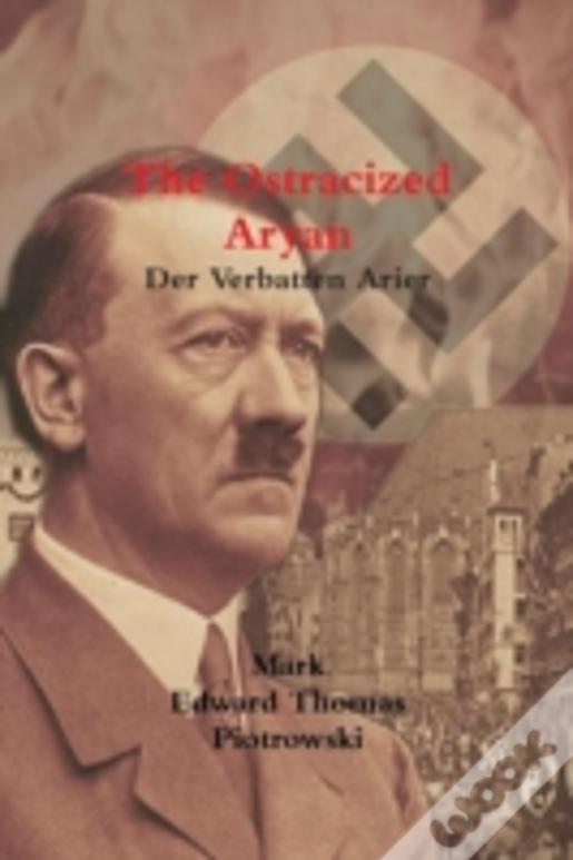 The Ostracized Aryan - Der Verbatten Arier