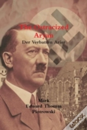 The Ostracized Aryan - Der Verbatten Arier