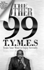 The Other 99 T.Y.M.E.S. - Preview