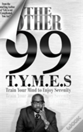 The Other 99 T.Y.M.E.S.
