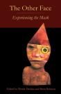 The Other Face: Experiencing The Mask - Preview