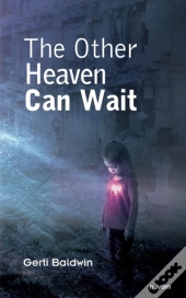 The Other Heaven Can Wait