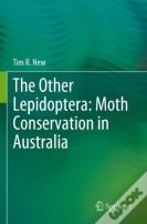 The Other Lepidoptera: Moth Conservation In Australia