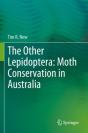 The Other Lepidoptera: Moth Conservation In Australia - Preview
