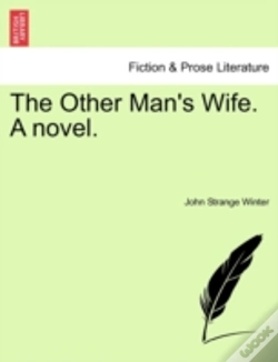 Capa do artigo The Other Man'S Wife. A Novel.