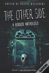 The Other Side: A Horror Anthology
