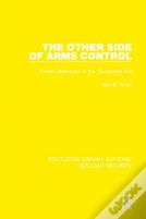 The Other Side Of Arms Control