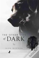 The Other Side Of Dark