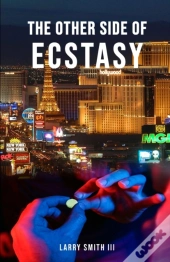 The Other Side Of Ecstasy