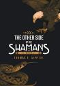 The Other Side Of The Shamans: A Novel - Preview
