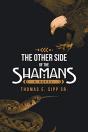 The Other Side Of The Shamans: A Novel - Preview