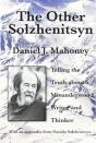 The Other Solzhenitsyn Â€“ Telling The Truth About A Misunderstood Writer And Thinker - Preview
