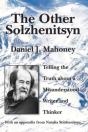 The Other Solzhenitsyn - Telling The Truth About A Misunderstood Writer And Thinker - Preview