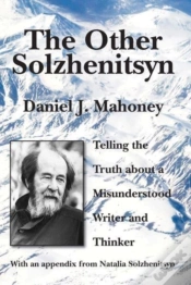 Capa do artigo The Other Solzhenitsyn - Telling The Truth About A Misunderstood Writer And Thinker