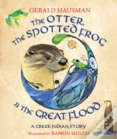 The Otter, The Spotted Frog & The Great Flood