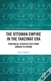 The Ottoman Empire In The Tanzimat Era