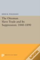 The Ottoman Slave Trade And Its Suppression