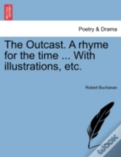 Capa do artigo The Outcast. A Rhyme For The Time ... With Illustrations, Etc.