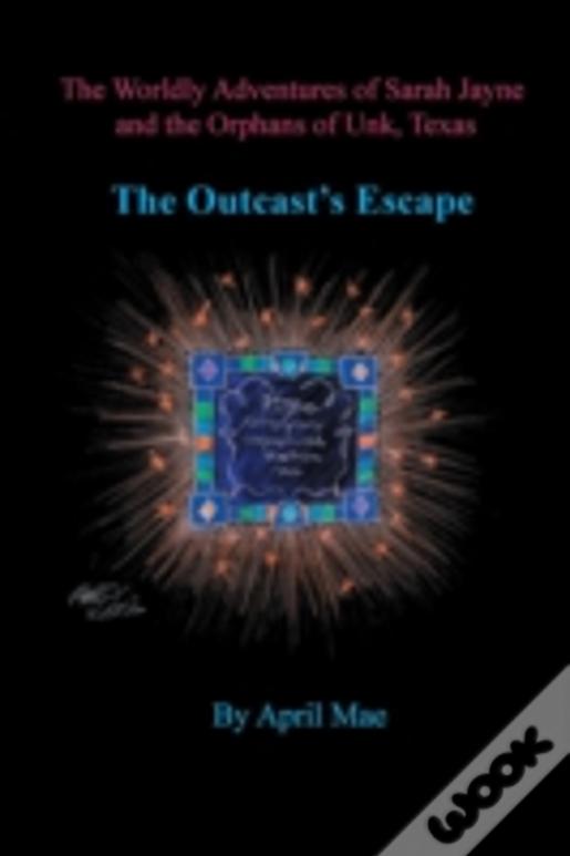 The Outcast'S Escape