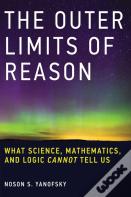 The Outer Limits Of Reason