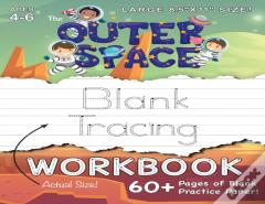 The Outer Space Blank Tracing Workbook (Large 8.5"X11" Size!)