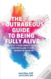 Capa do artigo The Outrageous Guide To Being Fully Alive