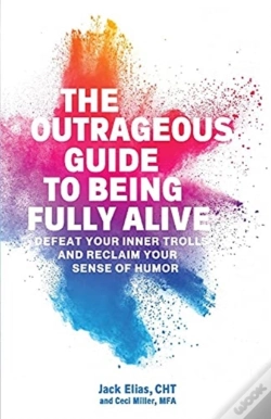 Capa do artigo The Outrageous Guide To Being Fully Alive