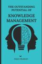 The Outstanding Potential Of Knowledge Management - Preview