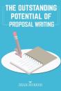 The Outstanding Potential Of Proposal Writing - Preview