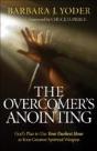 The Overcomer`S Anointing Â€“ God`S Plan To Use Your Darkest Hour As Your Greatest Spiritual Weapon - Preview