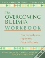 The Overcoming Bulimia Workbook