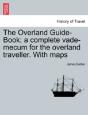 The Overland Guide-Book; A Complete Vade - Preview