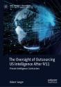 The Oversight Of Outsourcing Us Intelligence After 9/11 - Preview