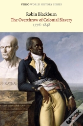 The Overthrow Of Colonial Slavery