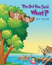 The Owl Hoo Said What?
