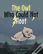 The Owl Who Could Not Hoot
