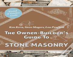 The Owner Builder'S Guide To Stone Masonry