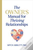 The Owner'S Manual For Thriving Relationships